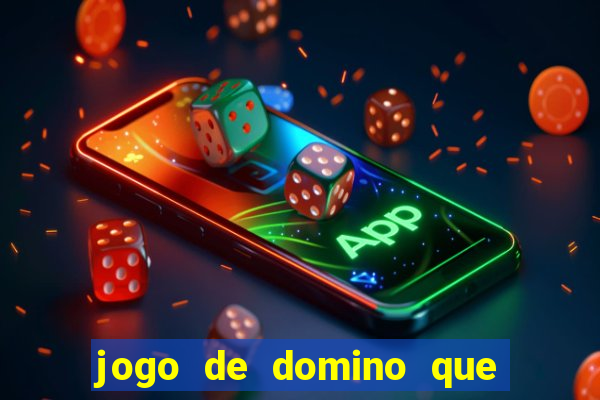 jogo de domino que ganha dinheiro